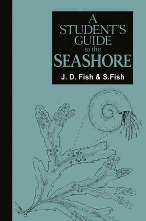 A Student’s Guide to the Seashore de J. D. Fish