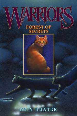 Warriors #3: Forest of Secrets de Erin Hunter