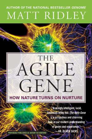 The Agile Gene: How Nature Turns on Nurture de Matt Ridley