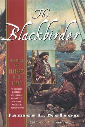 The Blackbirder: Book Two of the Brethren of the Coast de James L. Nelson