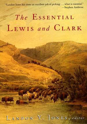 The Essential Lewis and Clark de Landon Y Jones