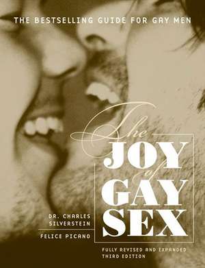 The Joy of Gay Sex: Fully revised and expanded third edition de Charles Silverstein