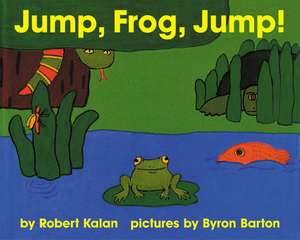 Jump, Frog, Jump! Board Book de Robert Kalan