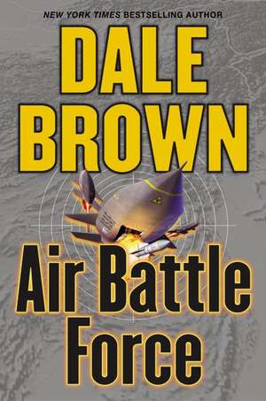 Air Battle Force de Dale Brown