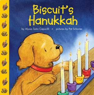 Biscuit's Hanukkah: A Hanukkah Holiday Book for Kids de Alyssa Satin Capucilli