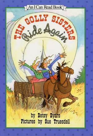 The Golly Sisters Ride Again de Betsy Byars