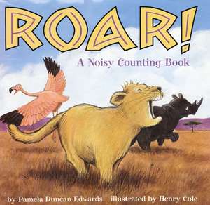 Roar! de Pamela Duncan Edwards
