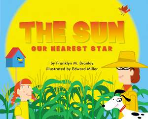 The Sun: Our Nearest Star de Dr. Franklyn M. Branley