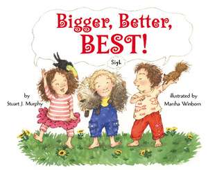 Bigger, Better, Best! de Stuart J. Murphy