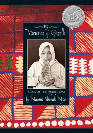 19 Varieties of Gazelle: Poems of the Middle East de Naomi Shihab Nye