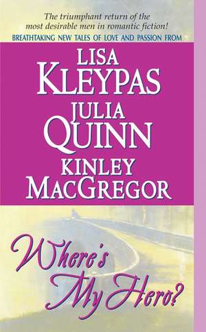 Where's My Hero? de Lisa Kleypas