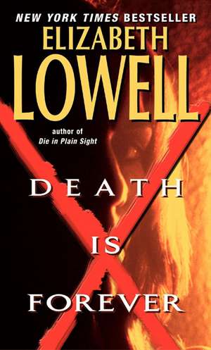 Death Is Forever de Elizabeth Lowell