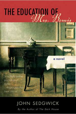 The Education of Mrs. Bemis: A Novel de John Sedgwick