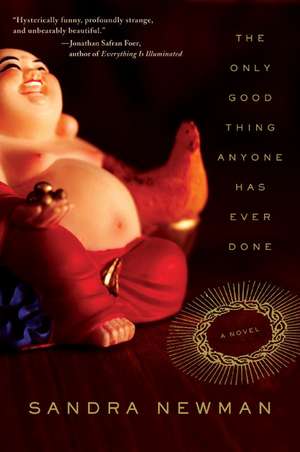 The Only Good Thing Anyone Has Ever Done: A Novel de Sandra Newman