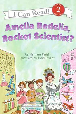 Amelia Bedelia, Rocket Scientist? de Herman Parish