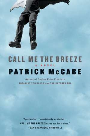 Call Me the Breeze: A Novel de Patrick McCabe