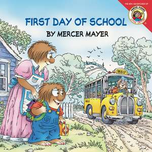 Little Critter: First Day of School de Mercer Mayer