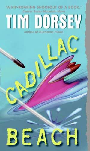 Cadillac Beach: A Novel de Tim Dorsey