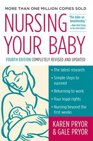 Nursing Your Baby 4e de Karen Pryor