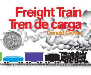 Freight Train/Tren de carga: A Caldecott Honor Award Winner de Donald Crews