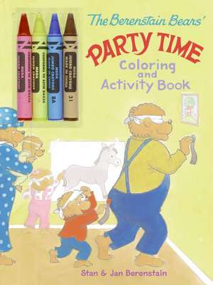 The Berenstain Bears' Party Time Coloring and Activity Book de Jan Berenstain