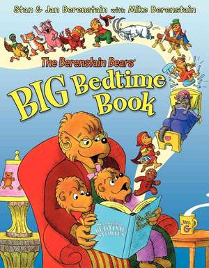 The Berenstain Bears' Big Bedtime Book de Jan Berenstain