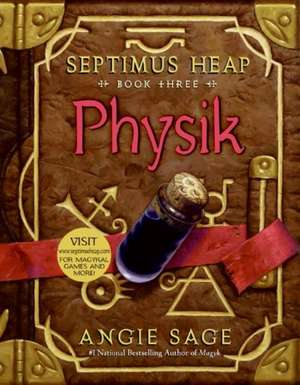 Septimus Heap, Book Three: Physik de Angie Sage