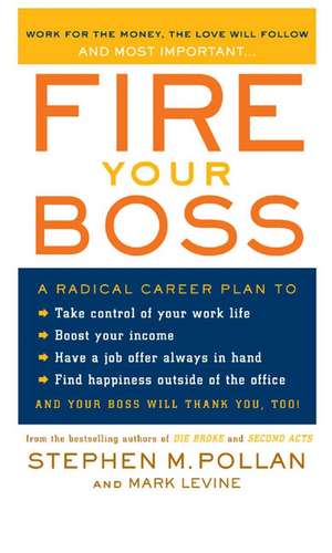 Fire Your Boss de Stephen M Pollan