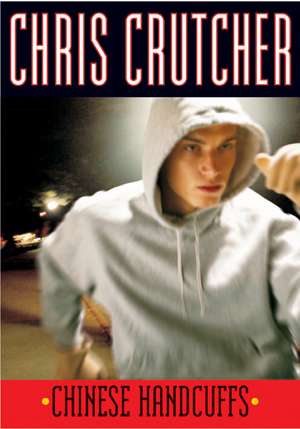 Chinese Handcuffs de Chris Crutcher