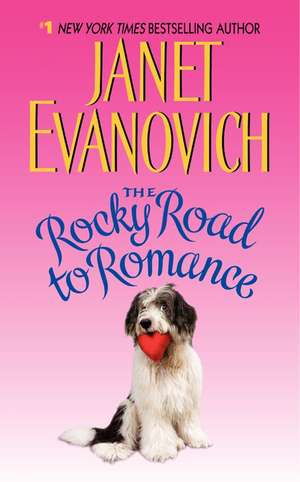 The Rocky Road to Romance de Janet Evanovich