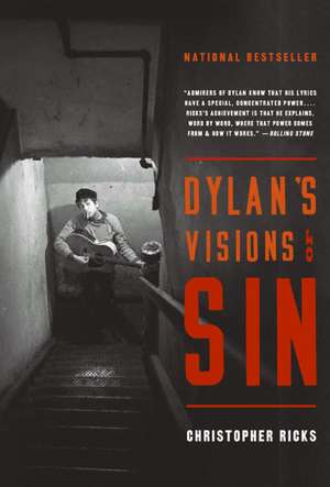 Dylan's Visions of Sin de Christopher Ricks