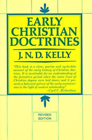 Early Christian Doctrine: Revised Edition de J. N. D. Kelly