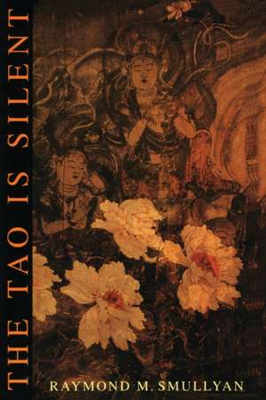 The Tao Is Silent de Raymond M. Smullyan