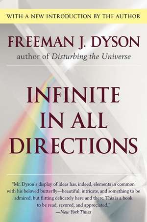 Infinite in All Directions: Gifford Lectures Given at Aberdeen, Scotland April--November 1985 de Freeman J. Dyson