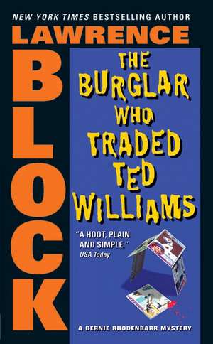 The Burglar Who Traded Ted Williams de Lawrence Block