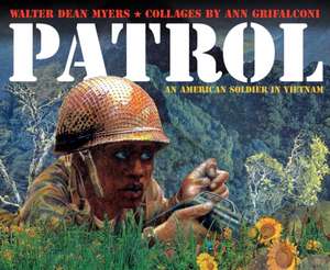 Patrol: An American Soldier in Vietnam de Walter Dean Myers