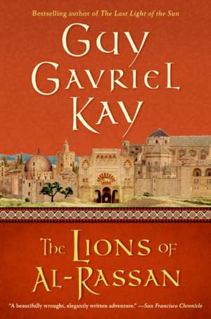 The Lions of al-Rassan de Guy Gavriel Kay