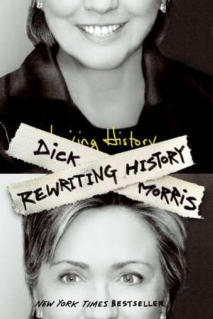 Rewriting History de Dick Morris