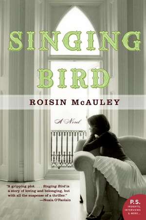 Singing Bird: A Novel de Roisin McAuley