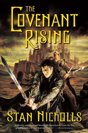 The Covenant Rising: Book One of The Dreamtime de Stan Nicholls