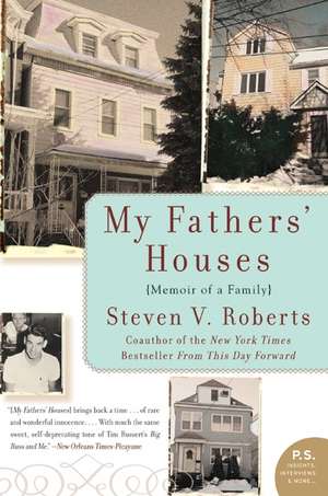 My Fathers' Houses: Memoir of a Family de Steven V. Roberts