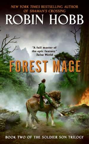 Forest Mage: Book Two of The Soldier Son Trilogy de Robin Hobb