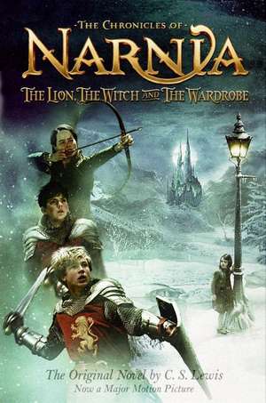 The Lion, the Witch and the Wardrobe Movie Tie-in Edition de C. S. Lewis