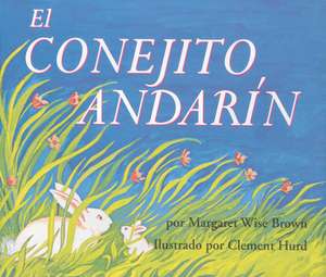 El conejito andarín: The Runaway Bunny (Spanish edition) de Margaret Wise Brown