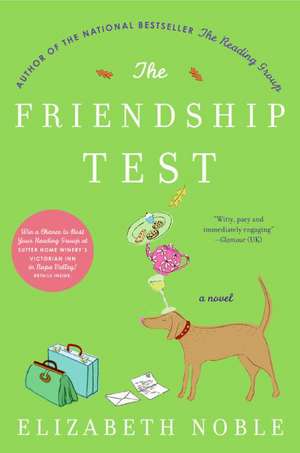 The Friendship Test: A Novel de Elizabeth Noble