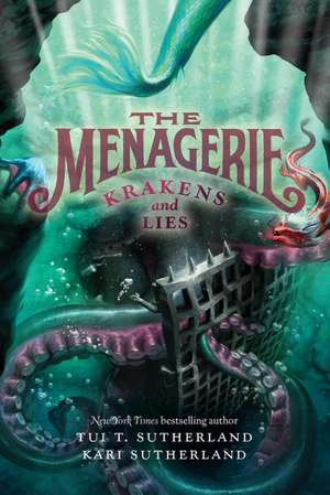 The Menagerie #3: Krakens and Lies de Tui T Sutherland