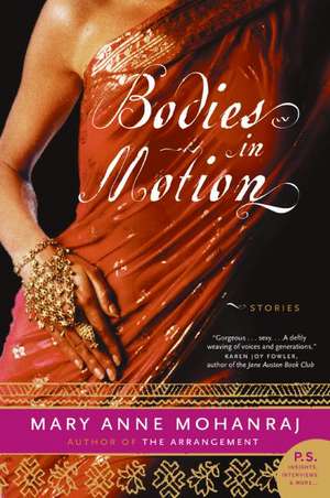 Bodies in Motion: Stories de Mary Anne Mohanraj