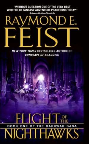 Flight of the Nighthawks: Book One of the Darkwar Saga de Raymond E. Feist