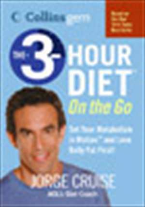 The 3-Hour Diet (TM) On the Go (Collins Gem) de Jorge Cruise