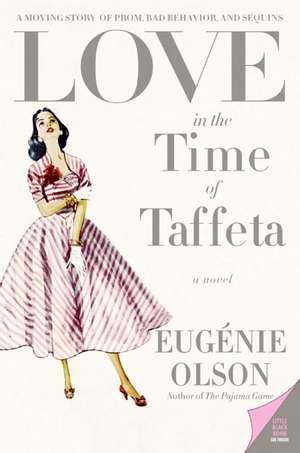 Love in the Time of Taffeta de Eugenie Olson